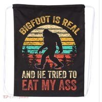 Bigfoot Is Real And He Tried To Eat My Ass Drawstring Bag thumb 0