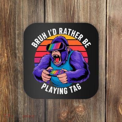 Bruh ID Rather Be Playing Tag Monkey Video Game Gorilla Coaster