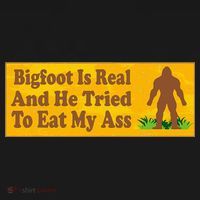 Bigfoot Is Real And He Tried To Eat My Ass Funny Women's Hoodie thumb 2