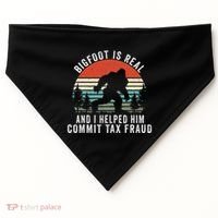 Bigfoot Is Real And I Helped Him Commit Tax Fraud USA-Made Doggie Bandana thumb 0