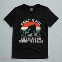 Bigfoot Is Real And I Helped Him Commit Tax Fraud T-Shirt thumb 5