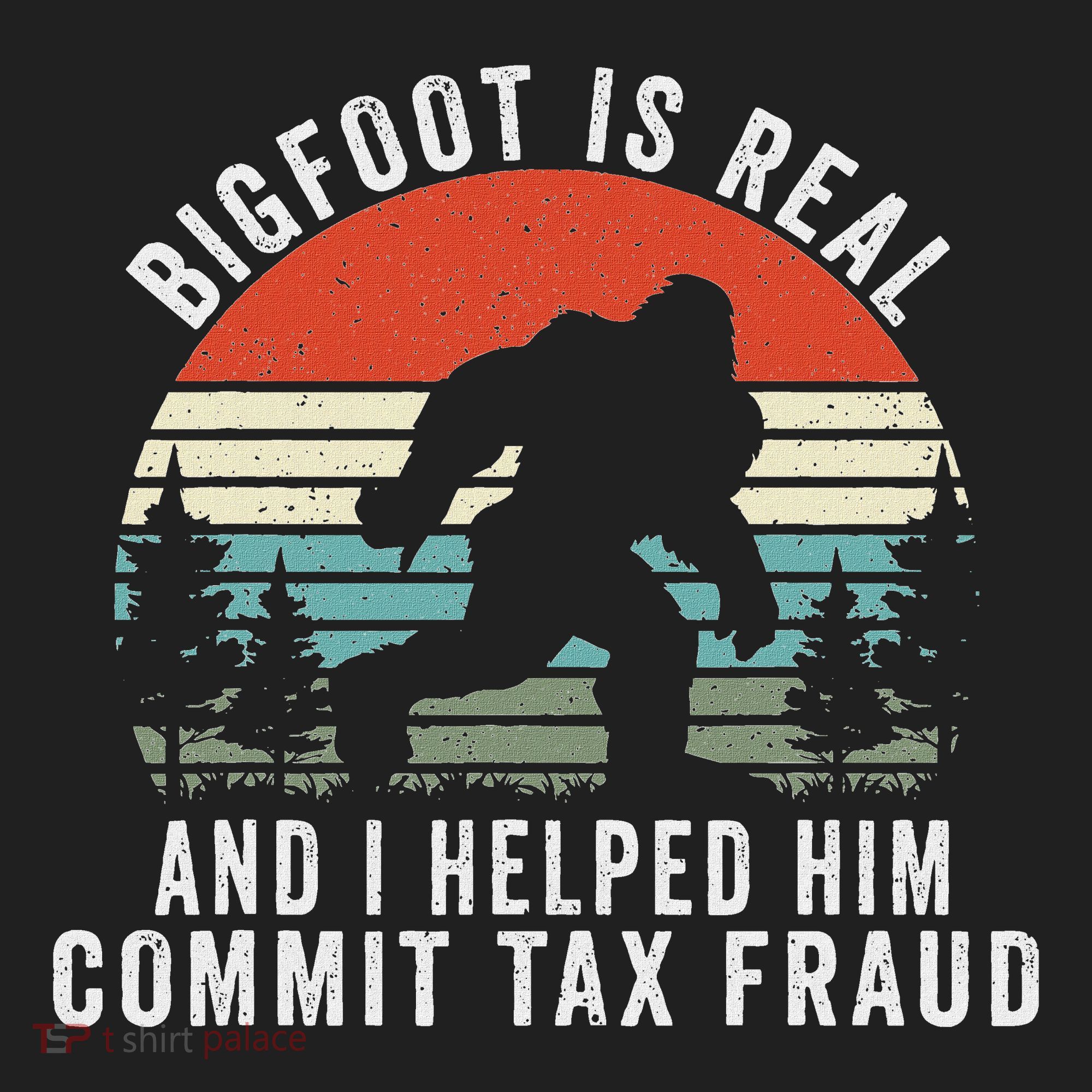 Bigfoot Is Real And I Helped Him Commit Tax Fraud Beanie