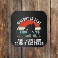 Bigfoot Is Real And I Helped Him Commit Tax Fraud Coaster thumb 0