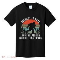 Bigfoot Is Real And I Helped Him Commit Tax Fraud Kids T-Shirt thumb 0
