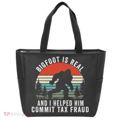 Bigfoot Is Real And I Helped Him Commit Tax Fraud Tote Bag