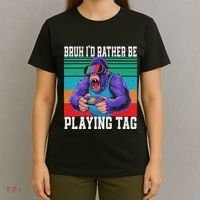 Bruh ID Rather Be Playing Tag Bigfoot Video Game Gorilla T-Shirt thumb 4