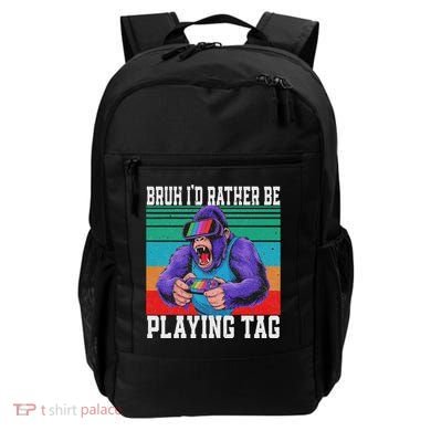 Bruh ID Rather Be Playing Tag Bigfoot Video Game Gorilla Backpack