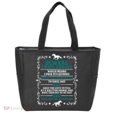 Beware I Ride Horses You Will Not Be A Problem Horse Lover Tote Bag