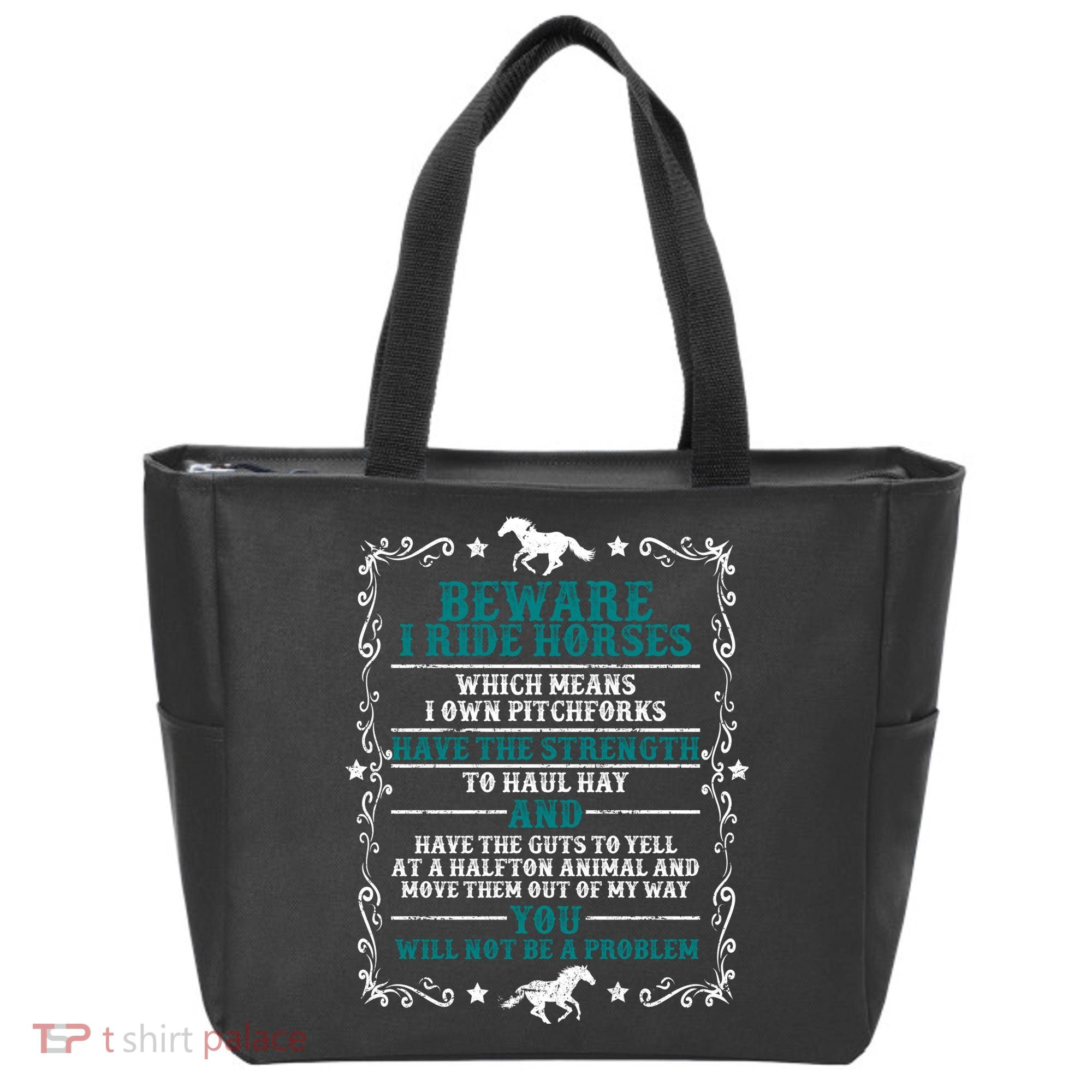 Beware I Ride Horses You Will Not Be A Problem Horse Lover Tote Bag