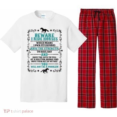 Beware I Ride Horses You Will Not Be A Problem Horse Lover Pajama Set