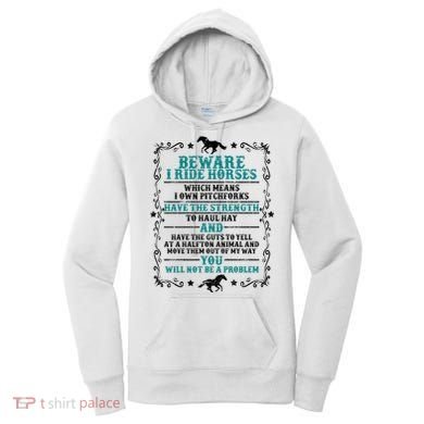 Beware I Ride Horses You Will Not Be A Problem Horse Lover Women's Hoodie