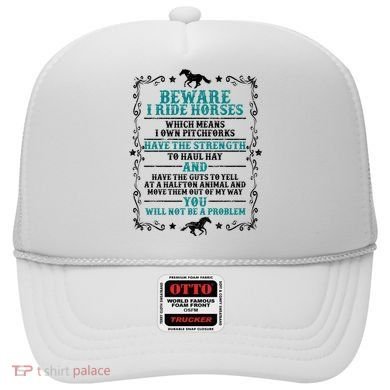 Beware I Ride Horses You Will Not Be A Problem Horse Lover Hat