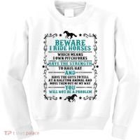 Beware I Ride Horses You Will Not Be A Problem Horse Lover Kids Sweatshirt thumb 0
