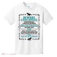Beware I Ride Horses You Will Not Be A Problem Horse Lover Kids T-Shirt thumb 0