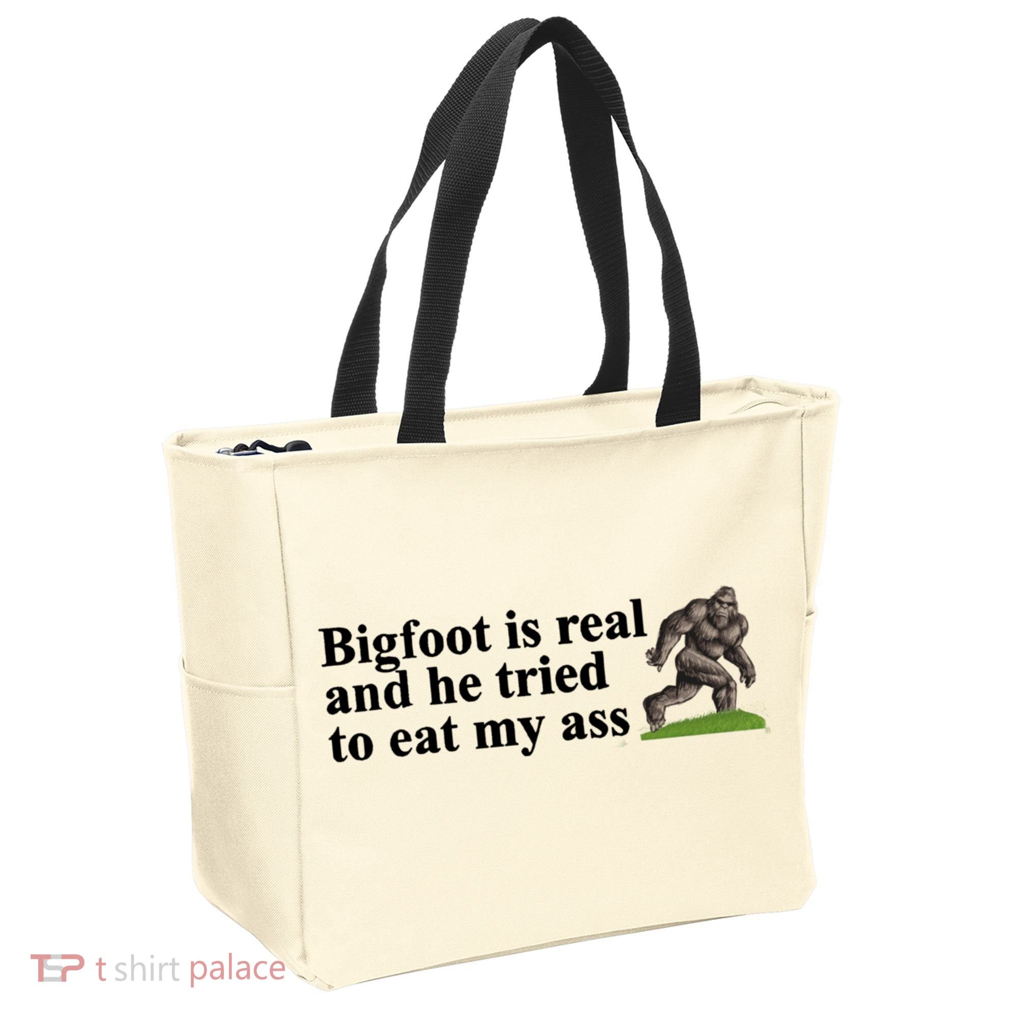 Bigfoot Is Real And He Tried To Eat My Ass Meme Tote Bag