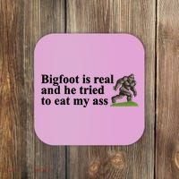 Bigfoot Is Real And He Tried To Eat My Ass Meme Coaster thumb 0