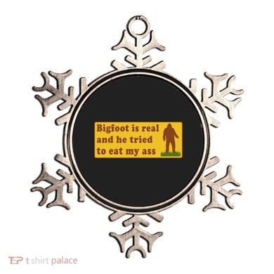 Bigfoot Is Real And He Tried To Eat My Ass Meme Ornament