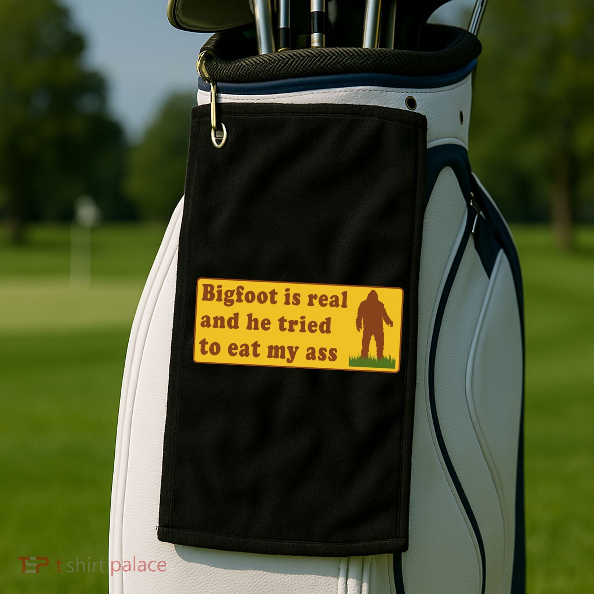 Bigfoot Is Real And He Tried To Eat My Ass Meme Golf Towel