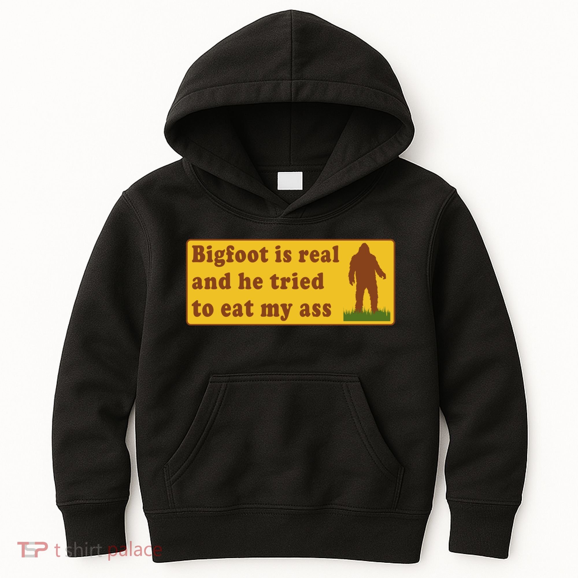 Bigfoot Is Real And He Tried To Eat My Ass Meme Kids Hoodie