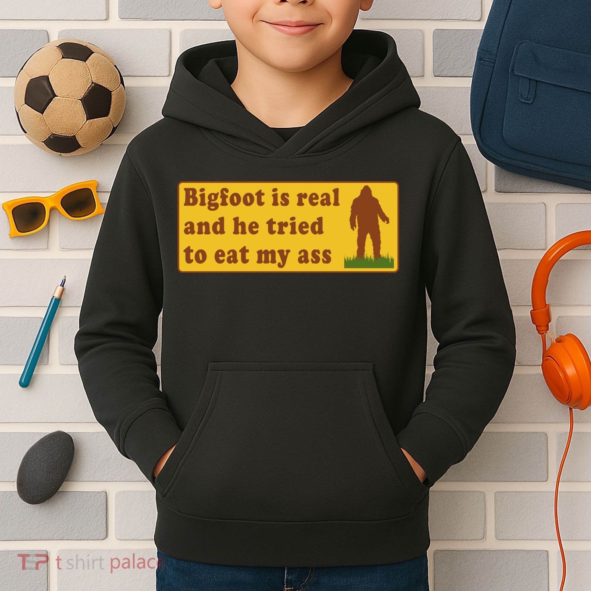 Bigfoot Is Real And He Tried To Eat My Ass Meme Kids Hoodie