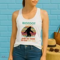 Bigfoot Is Real And He Tried To Eat My Ass Funny Women's Tank Top thumb 2