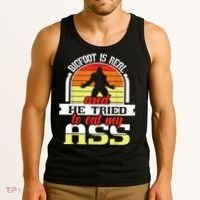 Bigfoot Is Real And He Tried To Funny Bigfoot Sasquatch Tank Top thumb 3