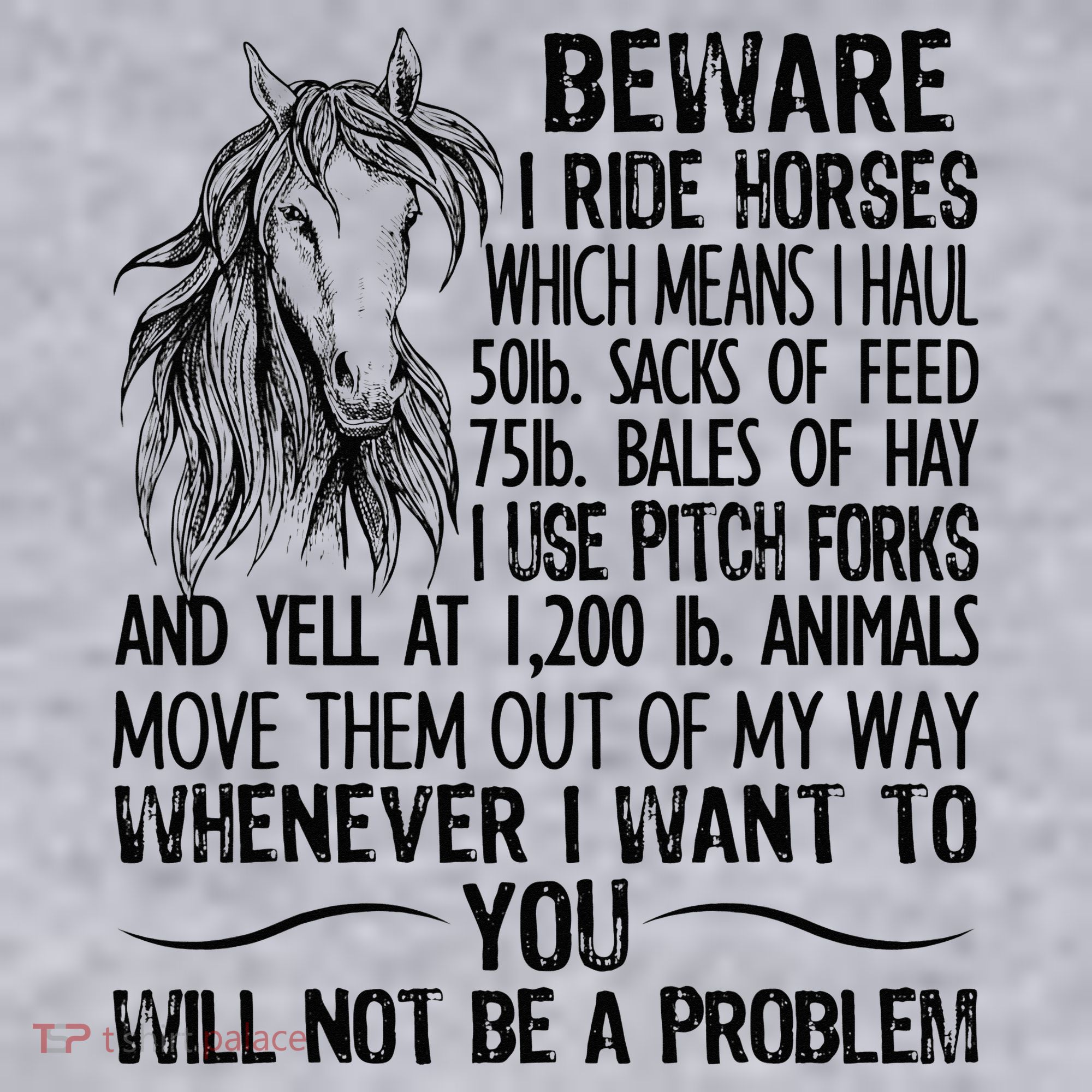 Beware I Ride Horses Not Be A Problem Funny Horse Women's Sweatshirt