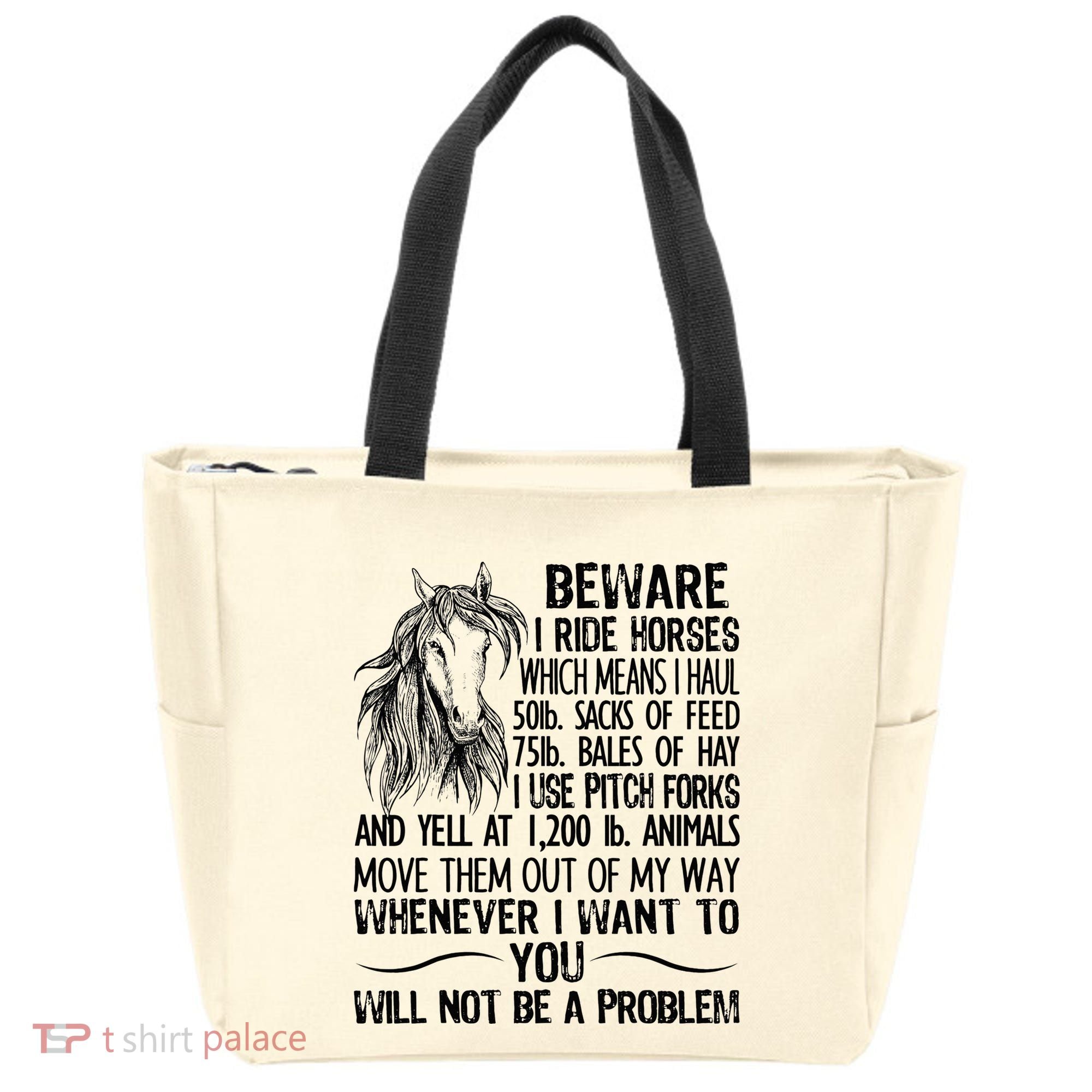Beware I Ride Horses Not Be A Problem Funny Horse Tote Bag