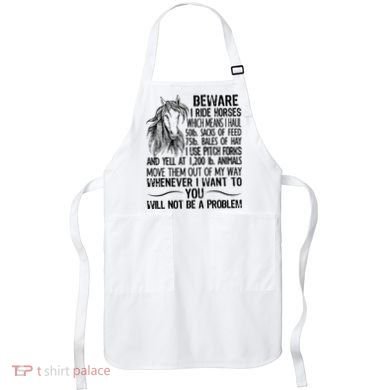 Beware I Ride Horses Not Be A Problem Funny Horse Apron