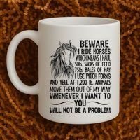 Beware I Ride Horses Not Be A Problem Funny Horse Coffee Mug thumb 2