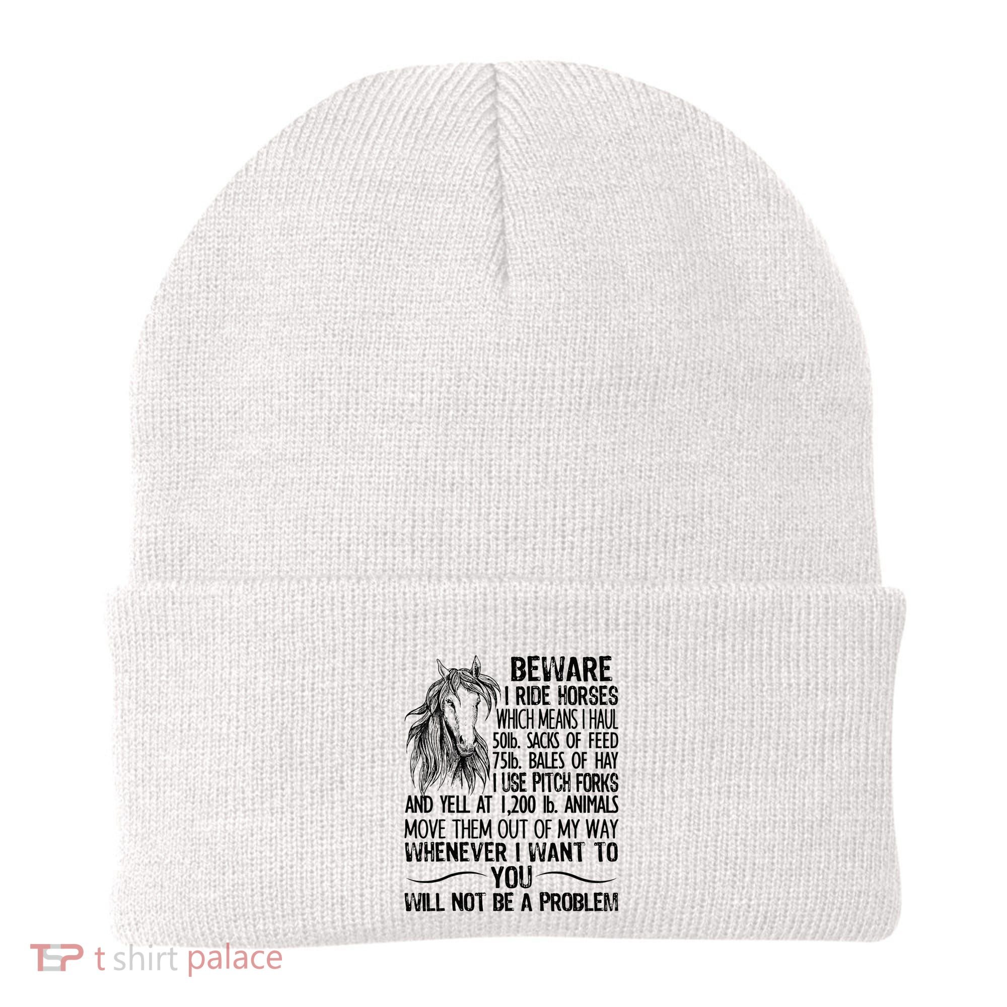 Beware I Ride Horses Not Be A Problem Funny Horse Beanie