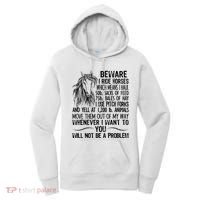 Beware I Ride Horses Not Be A Problem Funny Horse Women's Hoodie thumb 0