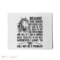 Beware I Ride Horses Not Be A Problem Funny Horse Mousepad thumb 0