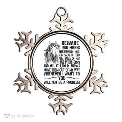 Beware I Ride Horses Not Be A Problem Funny Horse Ornament