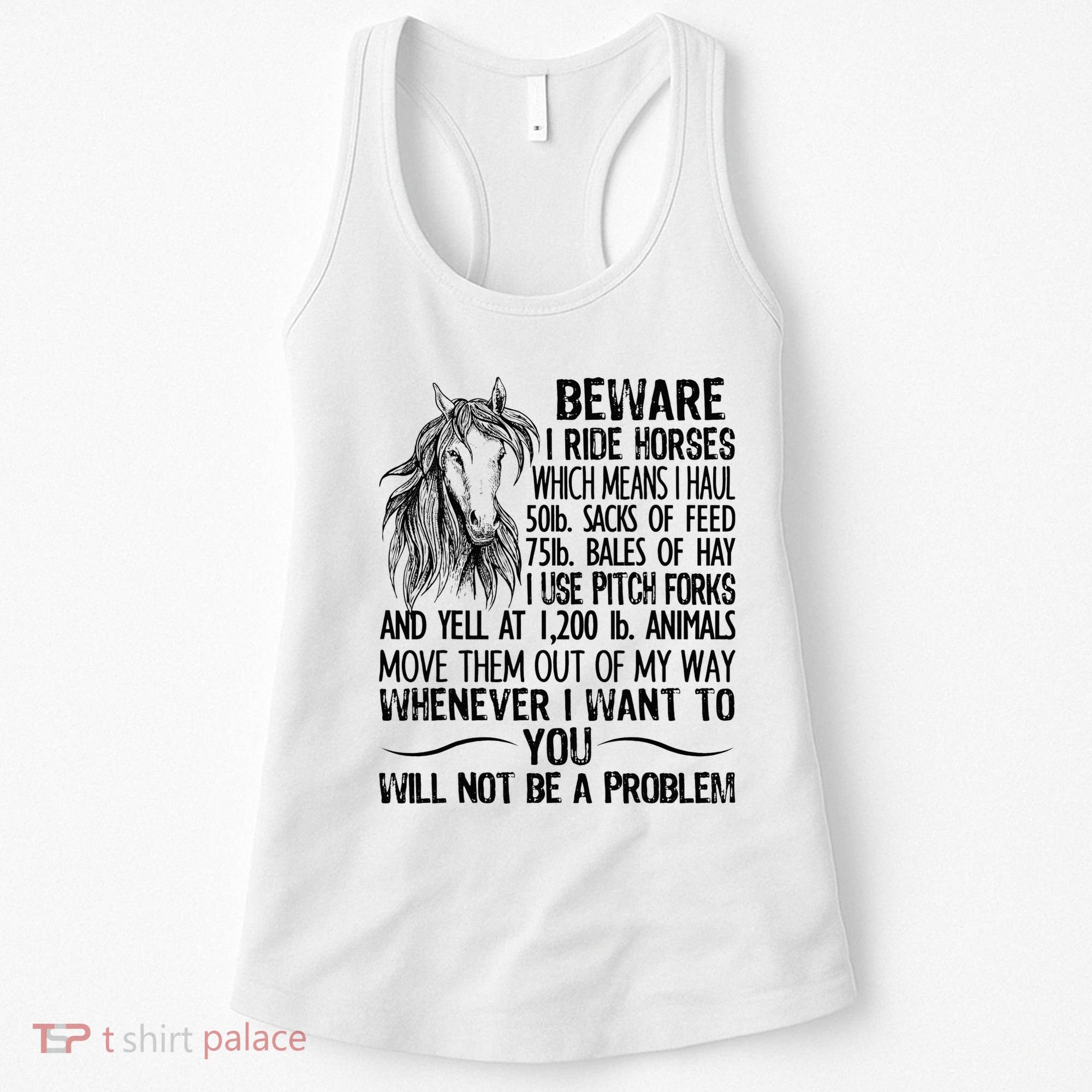 Beware I Ride Horses Not Be A Problem Funny Horse Women's Tank Top