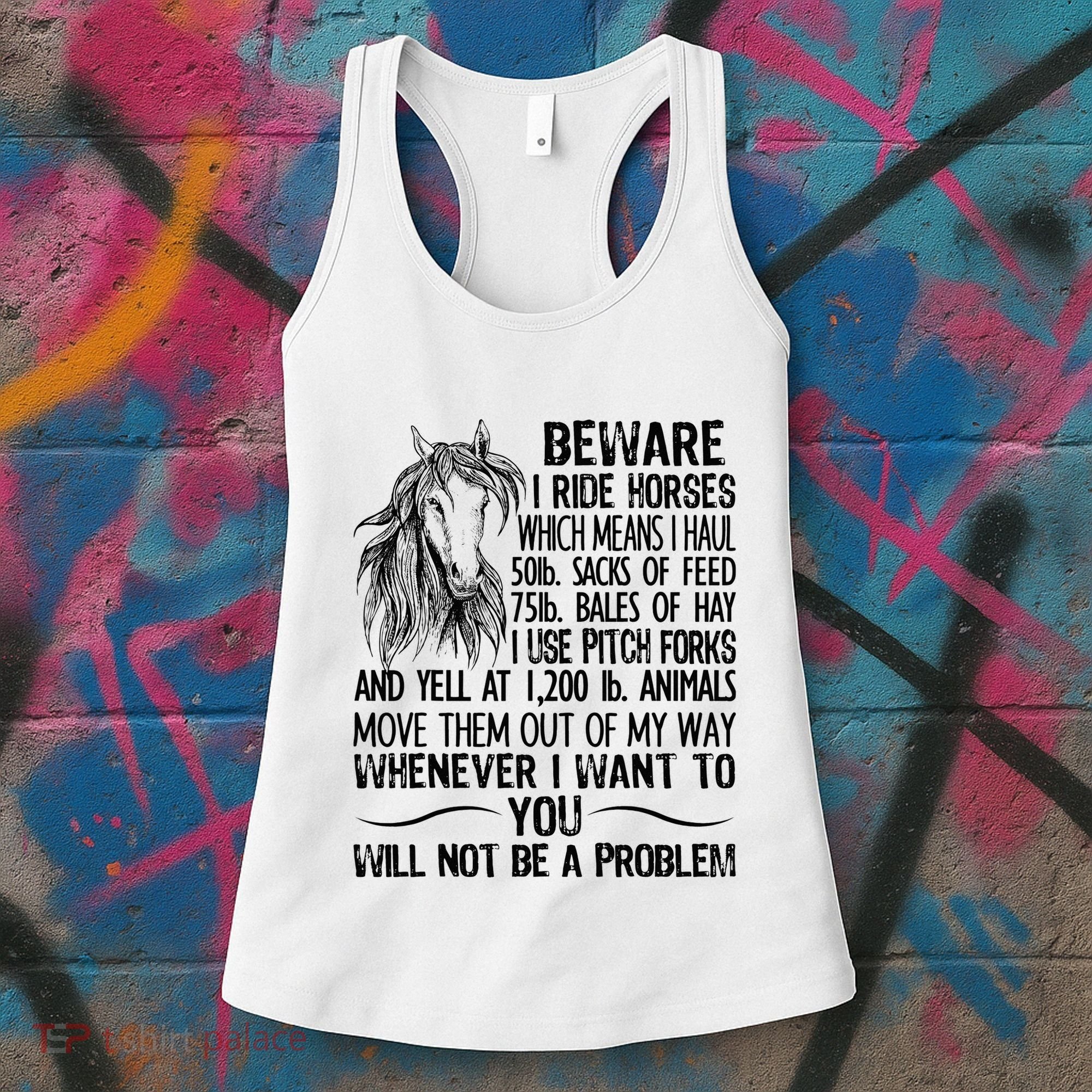 Beware I Ride Horses Not Be A Problem Funny Horse Women's Tank Top