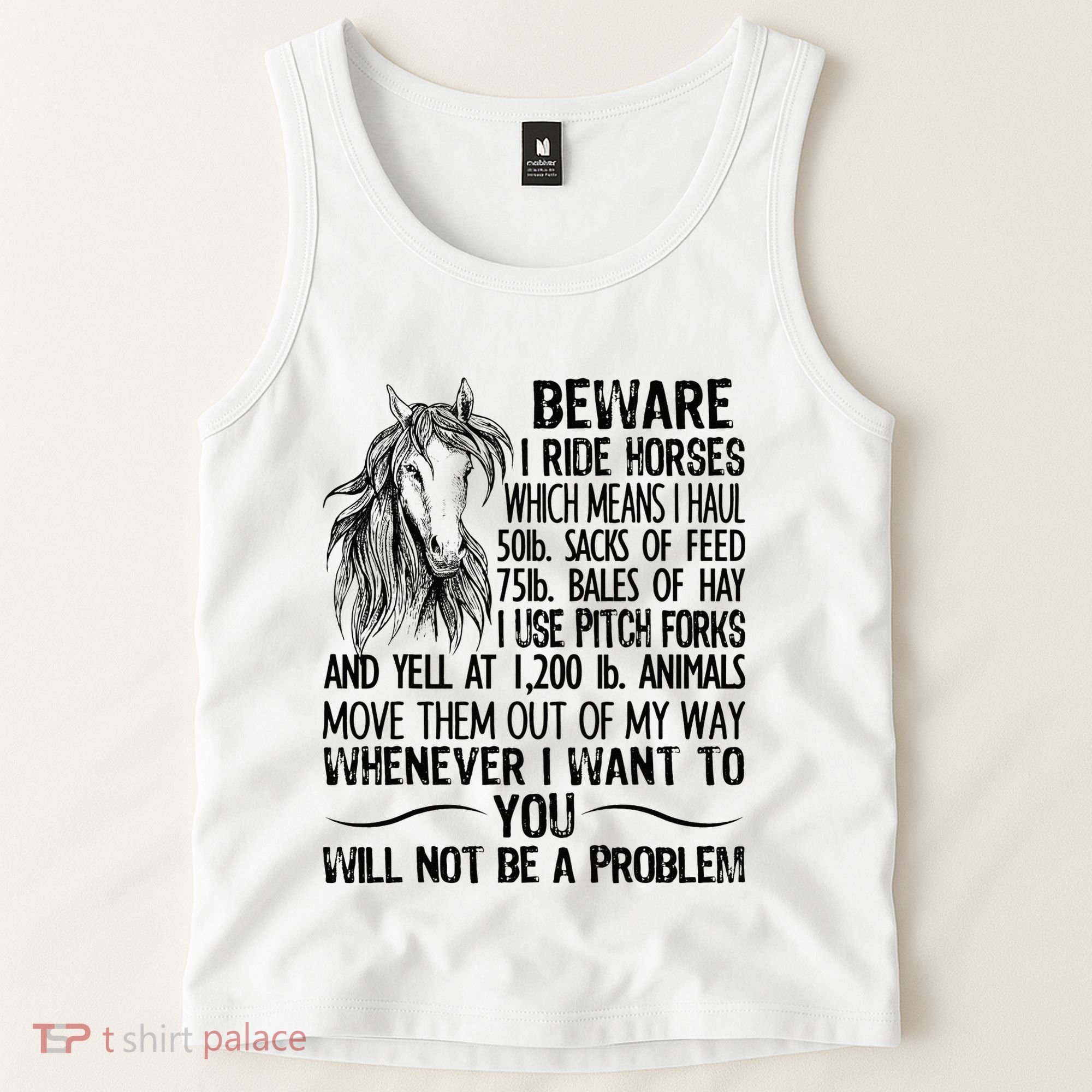 Beware I Ride Horses Not Be A Problem Funny Horse Tank Top