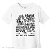Beware I Ride Horses Not Be A Problem Funny Horse Toddler T-Shirt thumb 0