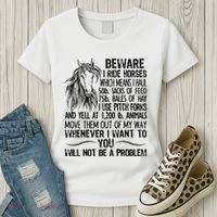 Beware I Ride Horses Not Be A Problem Funny Horse Women's T-Shirt thumb 3