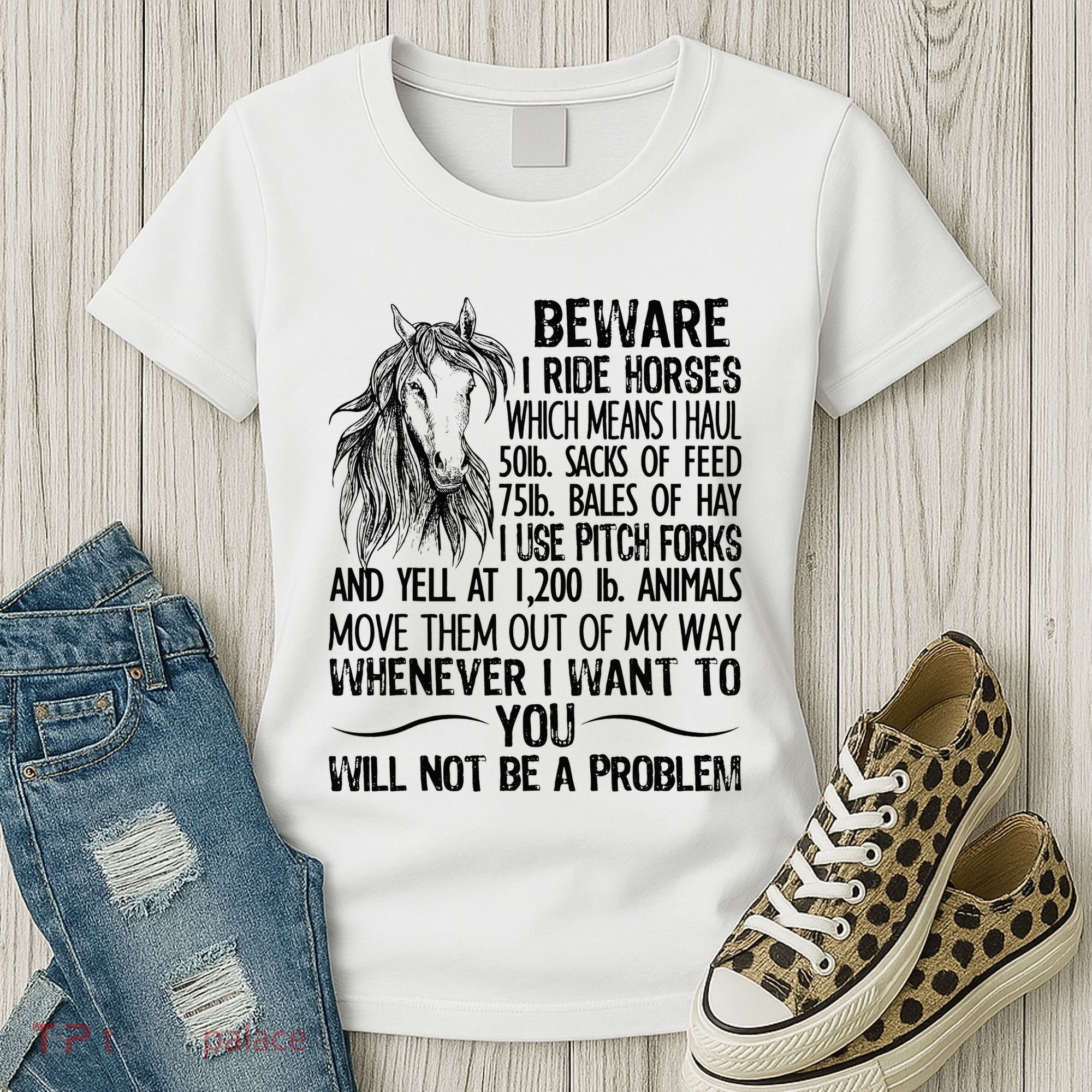Beware I Ride Horses Not Be A Problem Funny Horse Women's T-Shirt