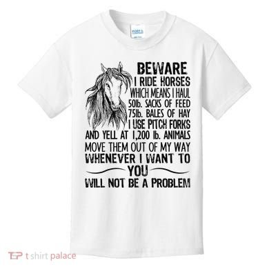 Beware I Ride Horses Not Be A Problem Funny Horse Kids T-Shirt