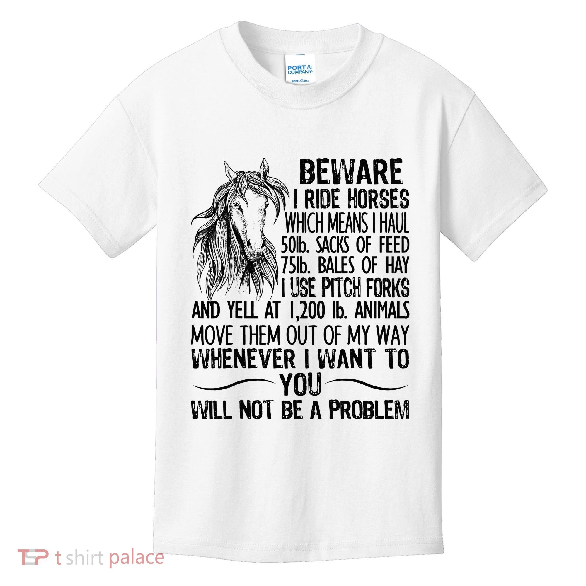 Beware I Ride Horses Not Be A Problem Funny Horse Kids T-Shirt