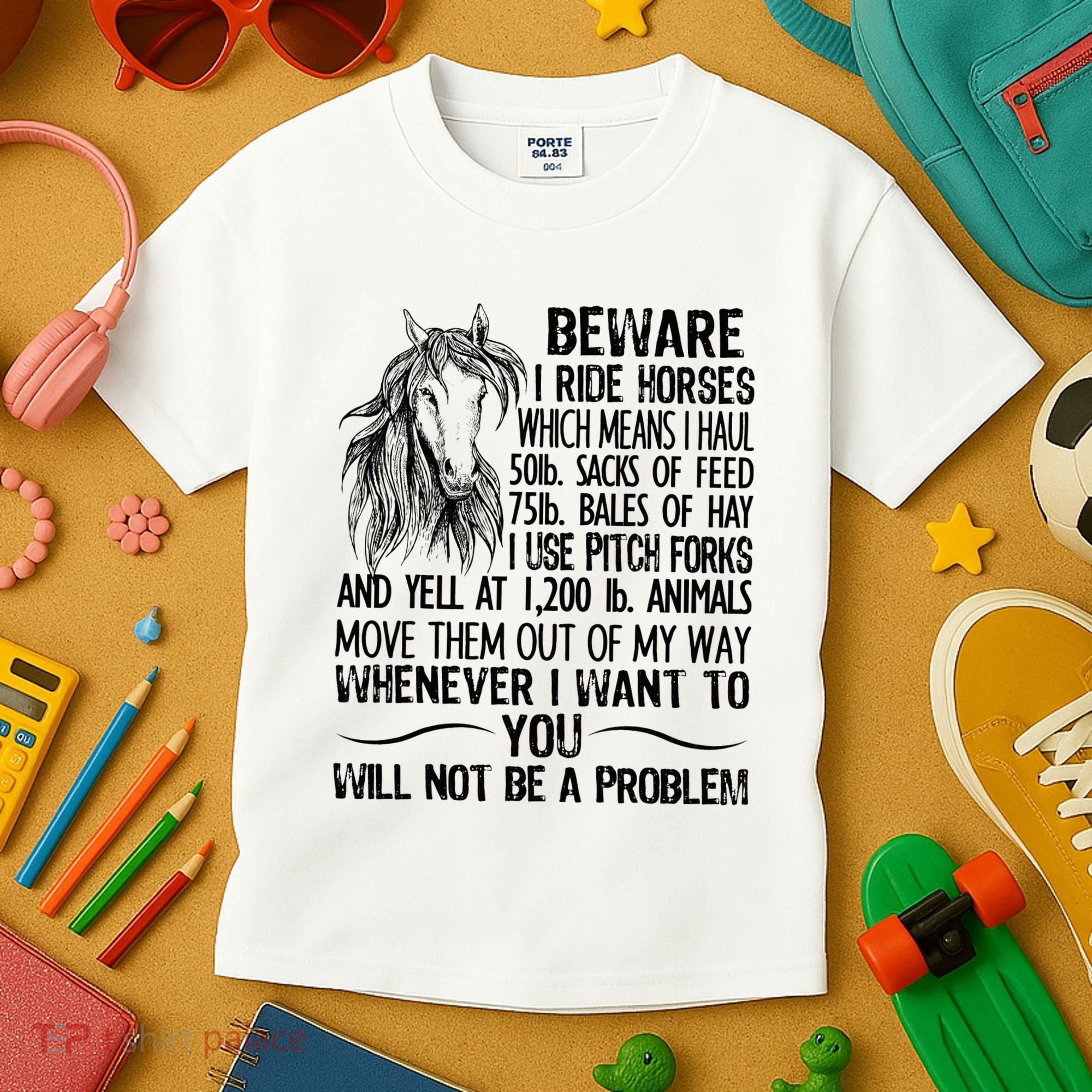 Beware I Ride Horses Not Be A Problem Funny Horse Kids T-Shirt