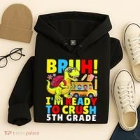 Bruh IM Ready To Crush 5th Grade Dinosaur Back To School Hoodie thumb 4