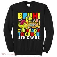 Bruh IM Ready To Crush 5th Grade Dinosaur Back To School Sweatshirt thumb 0