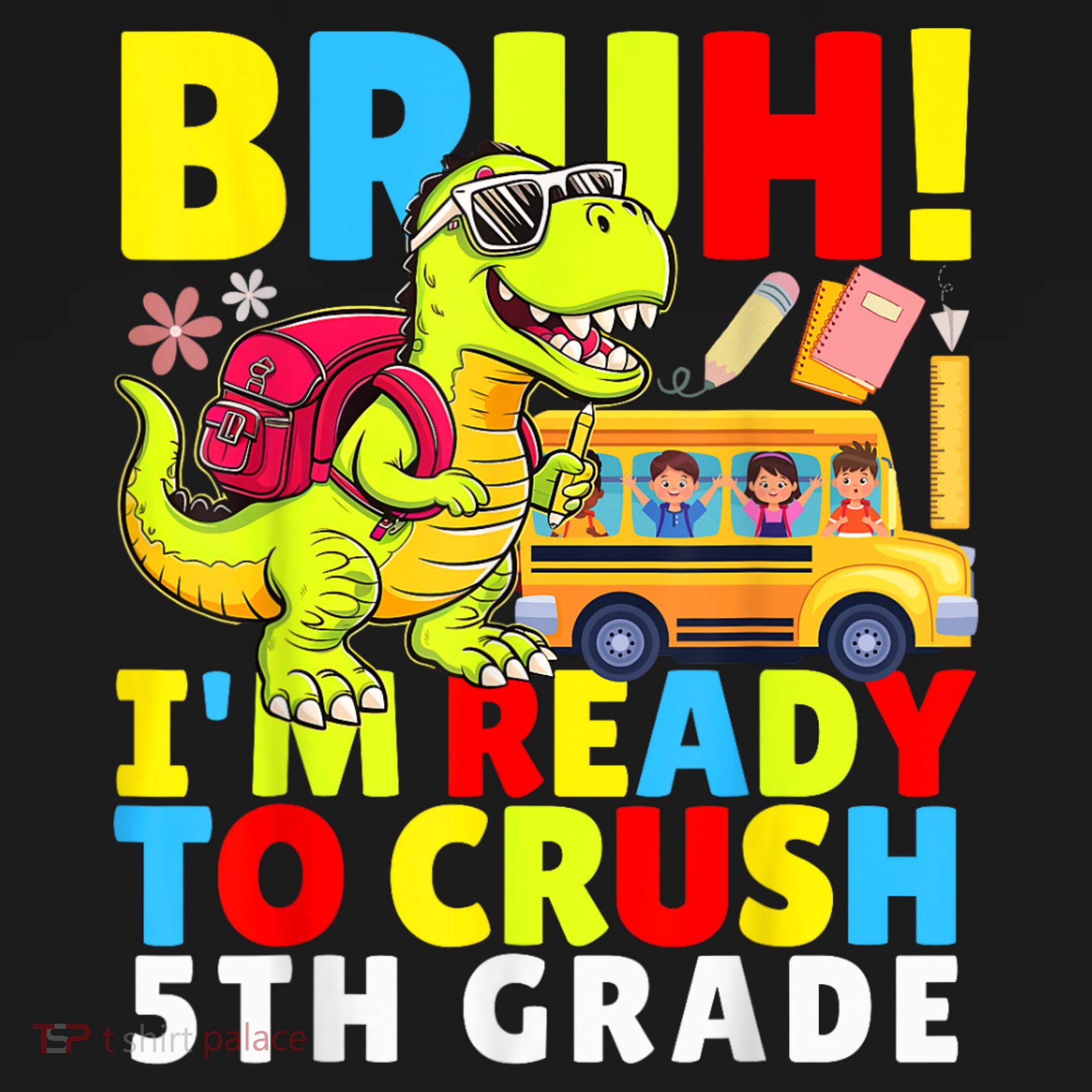 Bruh IM Ready To Crush 5th Grade Dinosaur Back To School Sweatshirt