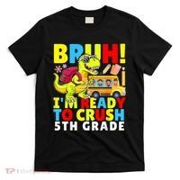 Bruh IM Ready To Crush 5th Grade Dinosaur Back To School T-Shirt thumb 0