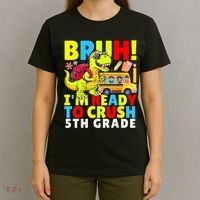 Bruh IM Ready To Crush 5th Grade Dinosaur Back To School T-Shirt thumb 4