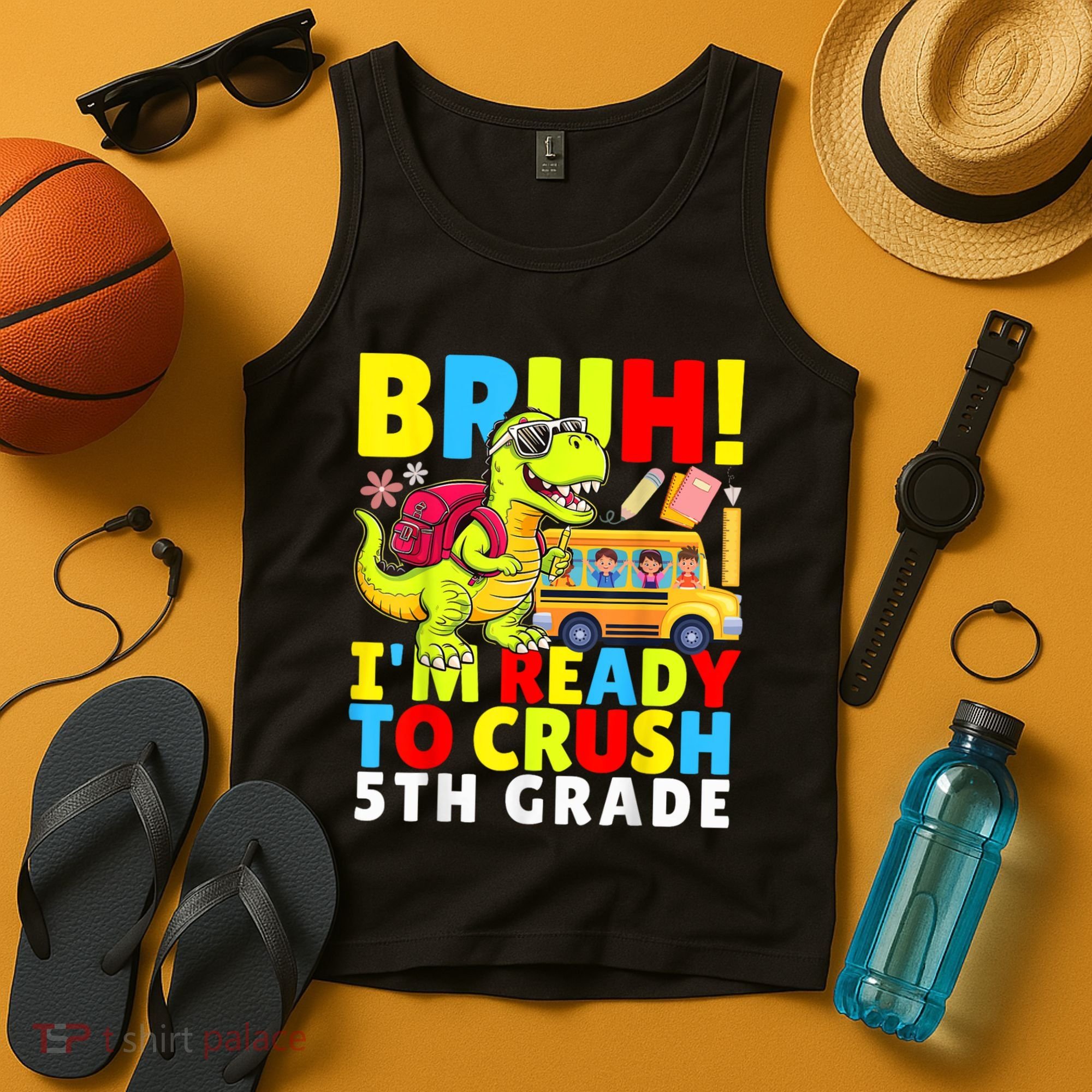 Bruh IM Ready To Crush 5th Grade Dinosaur Back To School Tank Top