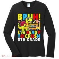 Bruh IM Ready To Crush 5th Grade Dinosaur Back To School Women's Long Sleeve Shirt thumb 0
